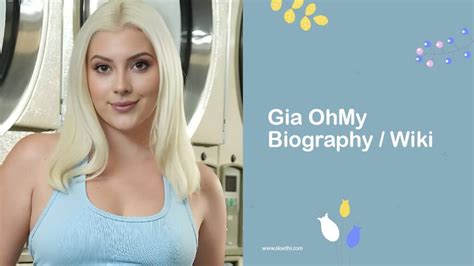 Gia OhMy Wiki, Bio, Net Worth, Career, Height ...